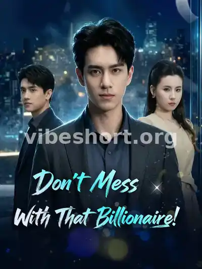 Don't Mess With That Billionaire!