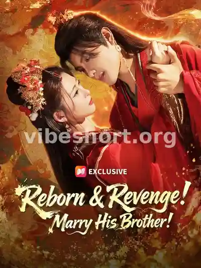 (Dubbed) Reborn & Revenge! Marry His Brother!
