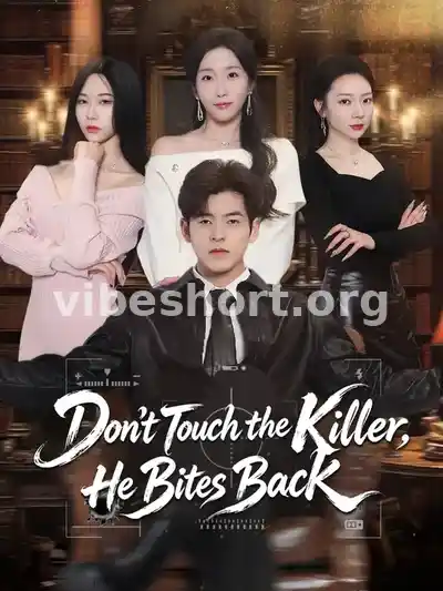 Don't Touch the Killer, He Bites Back