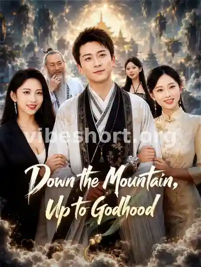 Down the Mountain, Up to Godhood