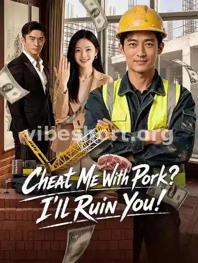 Cheat Me With Pork? I'll Ruin You!