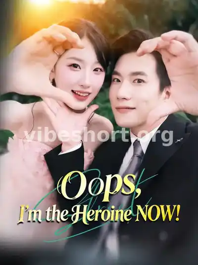 Oops, I'm the Heroine NOW!