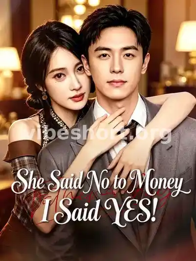 She Said No to Money. I Said YES!