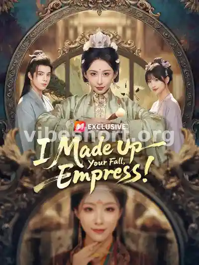 I Made Up Your Fall, Empress!
