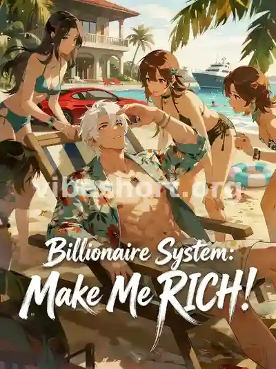 Billionaire System: Make Me RICH!