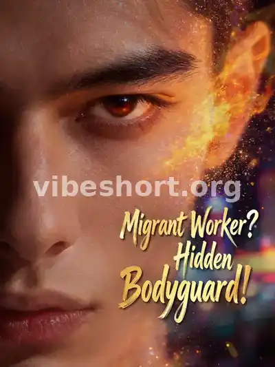 Migrant Worker? Hidden Bodyguard!