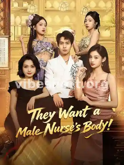 They Want a Male Nurse’s Body!