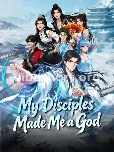 My Disciples Made Me a God
