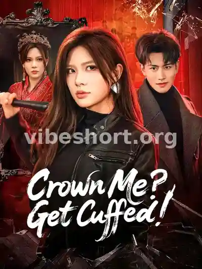 Crown Me? Get Cuffed!