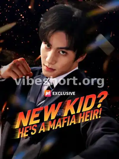 (Dubbed) New Kid? He's a Mafia Heir!