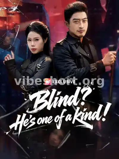 Blind? He's one of a kind!