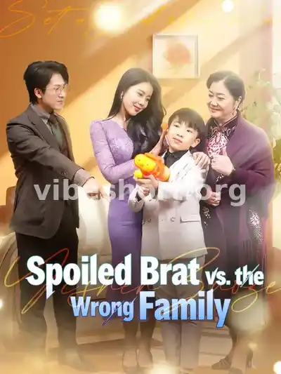 (Dubbed)Spoiled Brat vs. the Wrong Family