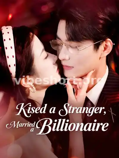 Kissed a Stranger,  Married a Billionaire