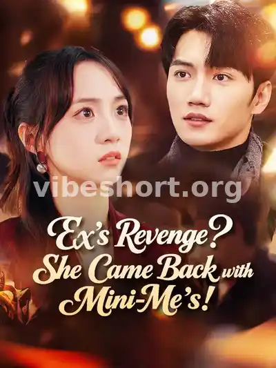 Ex's Revenge? She Came Back with Mini-Me's!