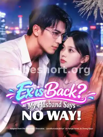 Ex is Back? My Husband Says No Way!