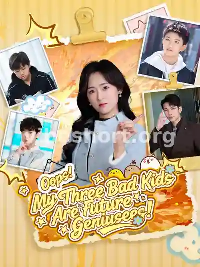 Oops! My Three Bad Kids Are Future Geniuses!