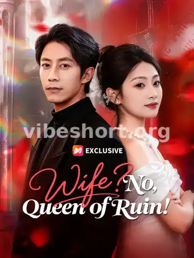 Wife? No, Queen of Ruin!