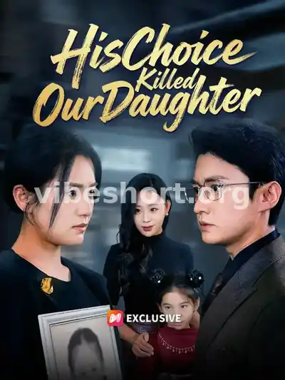 (Dubbed) His Choice Killed Our Daughter