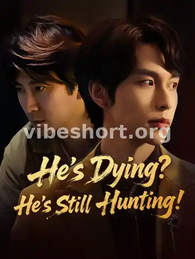 He’s Dying? He’s Still Hunting!