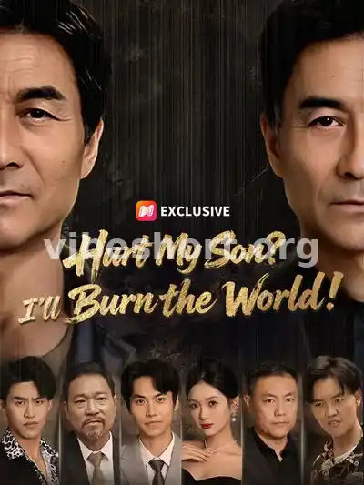 Hurt My Son? I’ll Burn the World!