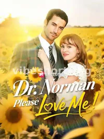 Dr. Norman Please Love Me!