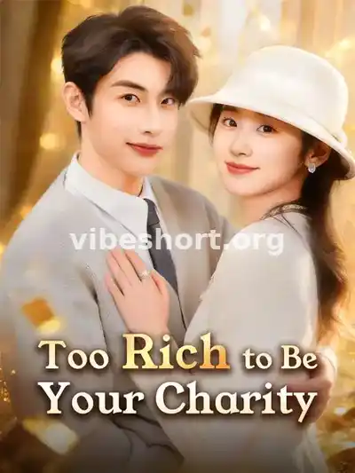 Too Rich to Be Your Charity
