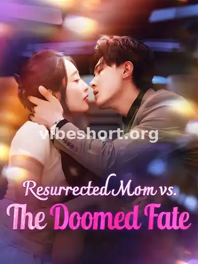 Resurrected Mom vs. The Doomed Fate