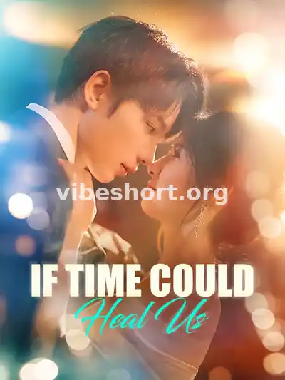 If Time Could Heal Us
