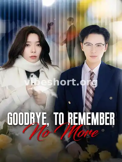 Goodbye, to Remember No More