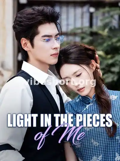 Light in the Pieces of Me