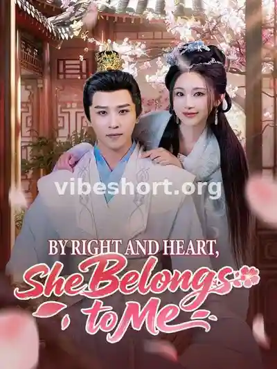 By Right and Heart, She Belongs to Me