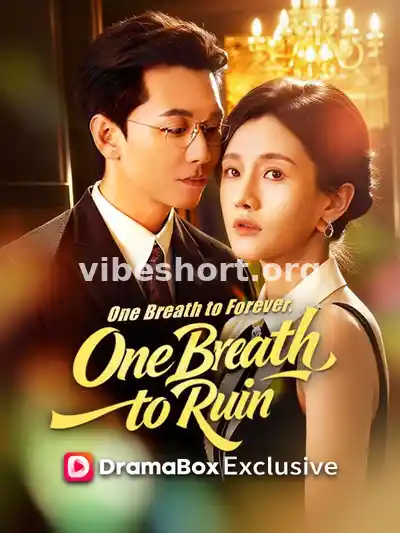 One Breath to Forever, One Breath to Ruin