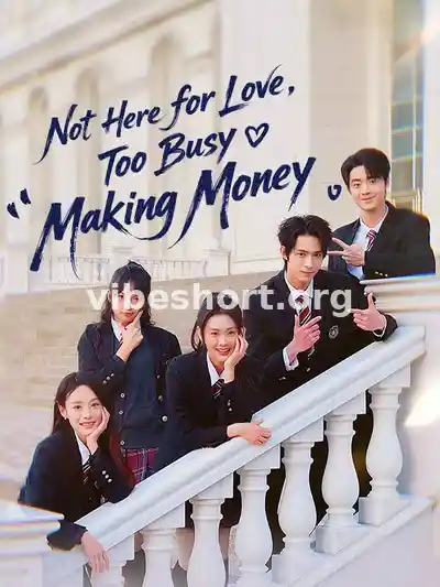 Not Here for Love, Too Busy Making Money