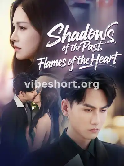 Shadows of the Past, Flames of the Heart