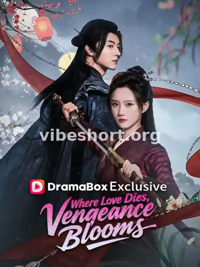 Where Love Dies, Vengeance Blooms
