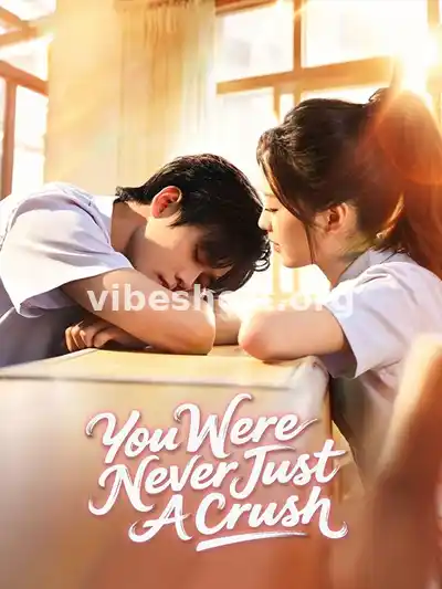You Were Never Just a Crush