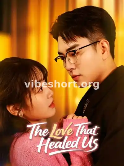 The Love That Healed Us