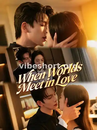 When Worlds Meet in Love