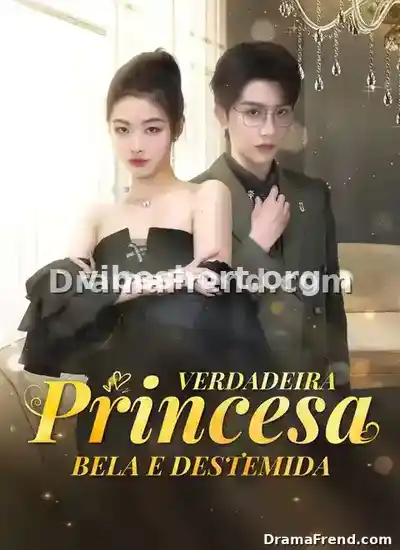 Verdadeira Princesa, Bela e Destemida