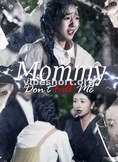 Mommy, Don't Kill Me