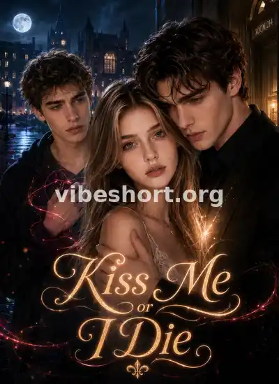 Kiss Me or I Die