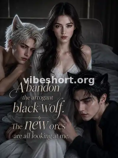 Abandon the arrogant black wolf. The new orcs are all looking at me.