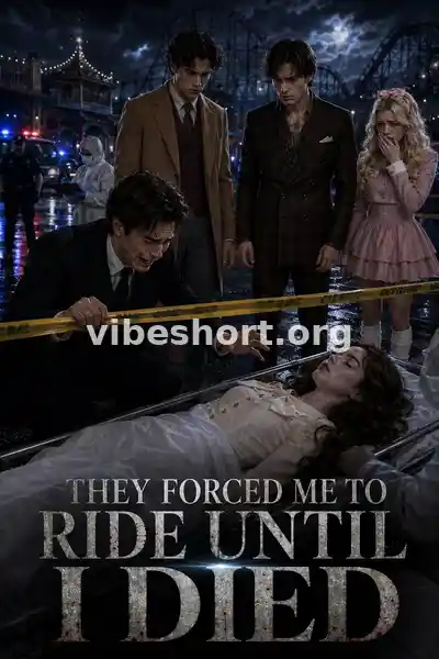 They Forced Me to Ride Until I Died